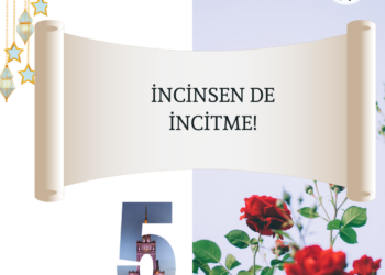 İNCİNSEN DE İNCİTME!