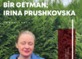 UKRAYNALI MÜCADELECİ BİR GETMAN; PROF. DR. İRİNA PRUSHKOVSKA