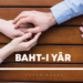 BAHT-I YAR