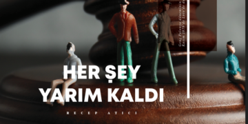 HER ŞEY YARIM KALDI!
