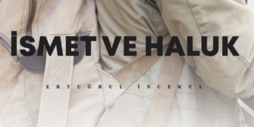 İSMET VE HÂLUK
