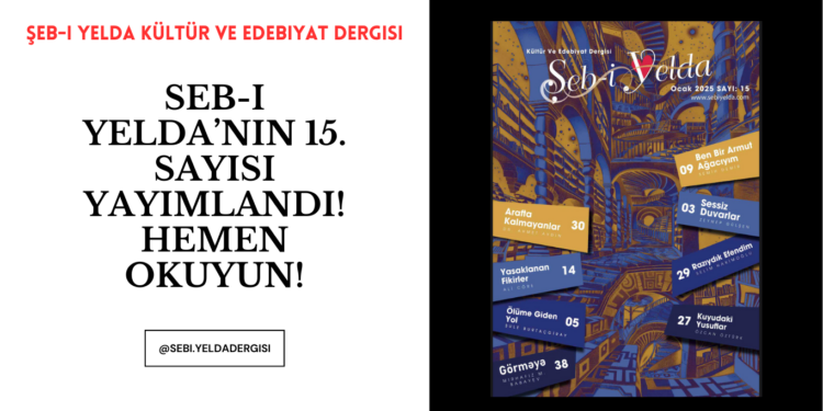 Şeb-i Yelda’nın 15. Sayısı Yayımlandı!