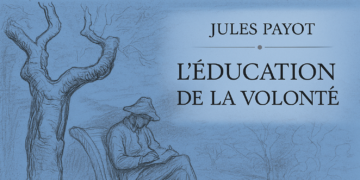 Jules Payot – İrade Terbiyesi’nden Özlü Sözler