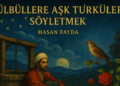 BÜLBÜLLERE AŞK TÜRKÜLERİ SÖYLETMEK