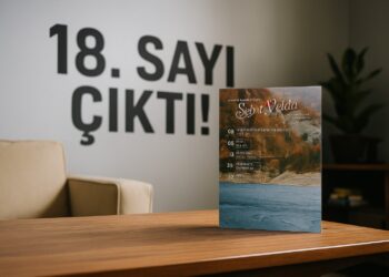 ŞEB-İ YELDA KÜLTÜR VE EDEBİYAT DERGİSİ 18. SAYIMIZ SİZLERLE