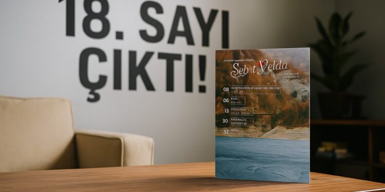 ŞEB-İ YELDA KÜLTÜR VE EDEBİYAT DERGİSİ 18. SAYIMIZ SİZLERLE