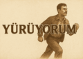YÜRÜYORUM