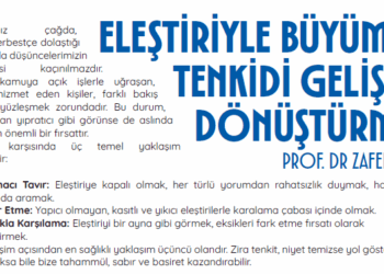 ELEŞTİRİYLE BÜYÜMEK: TENKİDİ GELİŞİME DÖNÜŞTÜRMEK-Prof. Dr. Zafer Ayvaz