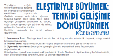 ELEŞTİRİYLE BÜYÜMEK: TENKİDİ GELİŞİME DÖNÜŞTÜRMEK-Prof. Dr. Zafer Ayvaz