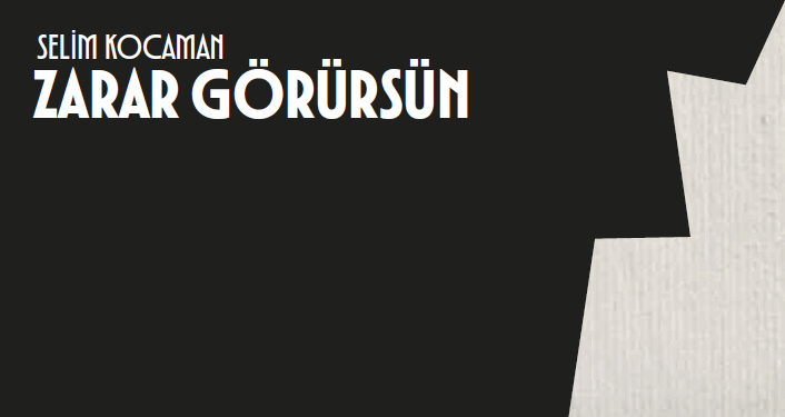 ZARAR GÖRÜRSÜN – SELİM KOCAMAN